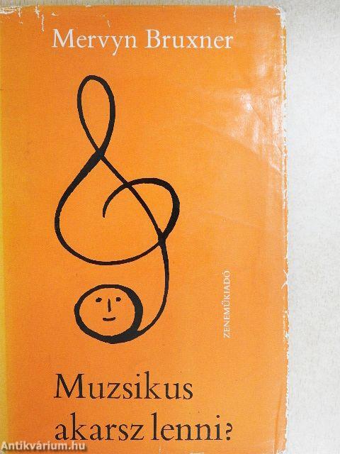 Muzsikus akarsz lenni?