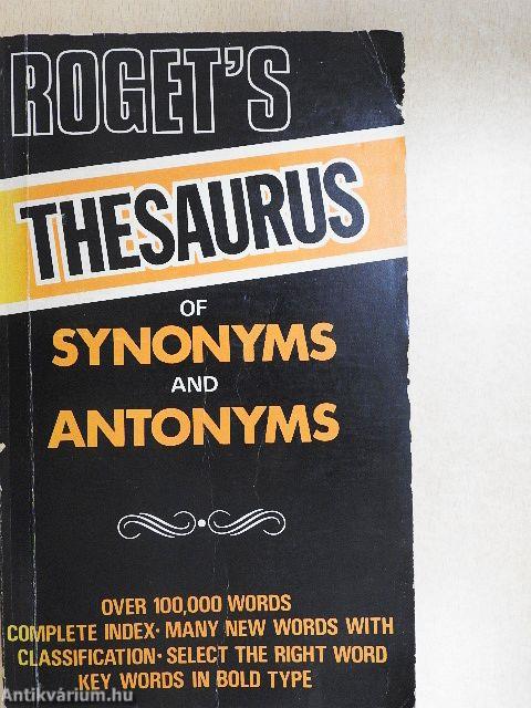 Roget's Thesaurus of Synonyms and Antonyms