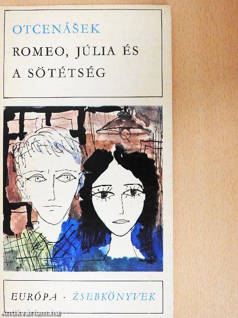 Romeo, Júlia és a sötétség