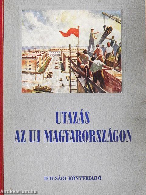 Utazás az uj Magyarországon