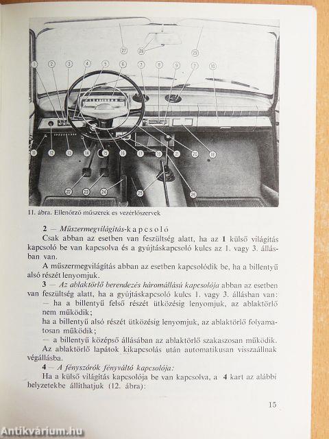 A Vaz-2101 és Vaz 2102 típusváltozatú személygépkocsik kezelési és karbantartási utasítása