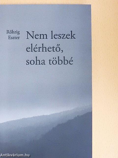 Nem leszek elérhető, soha többé