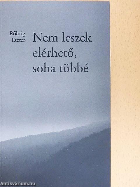 Nem leszek elérhető, soha többé
