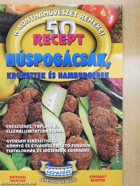 Húspogácsák, krokettek és hamburgerek