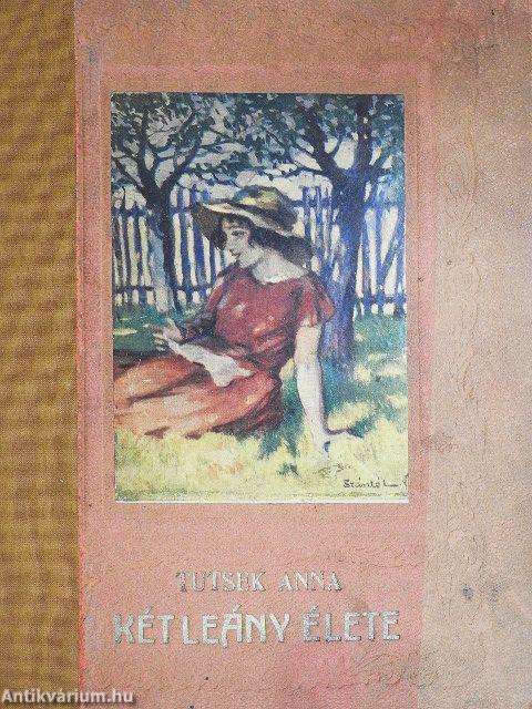 Két leány élete I-II.