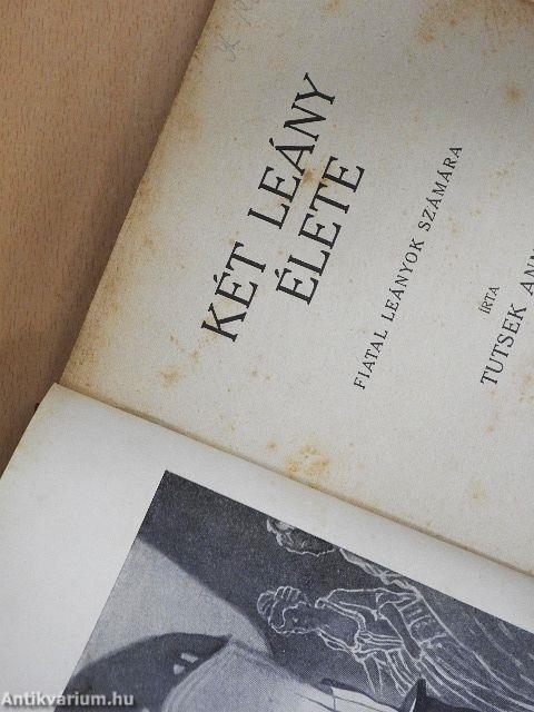 Két leány élete I-II.