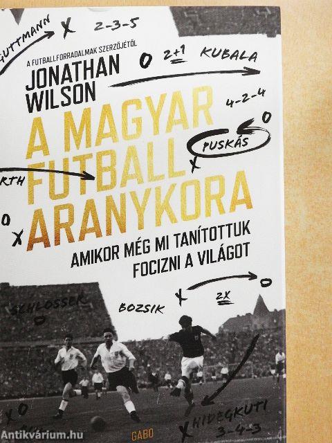 A magyar futball aranykora