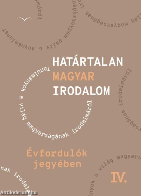 Határtalan magyar irodalom IV. Évfordulók jegyében