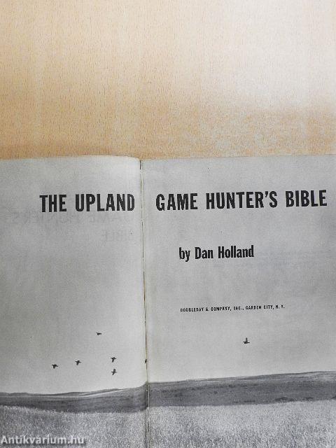 The Upland Game Hunter's Bible