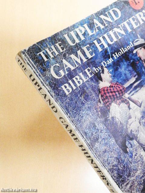 The Upland Game Hunter's Bible