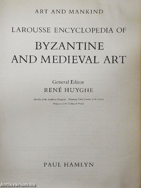 Larousse Encyclopedia of Byzantine and Medieval Art