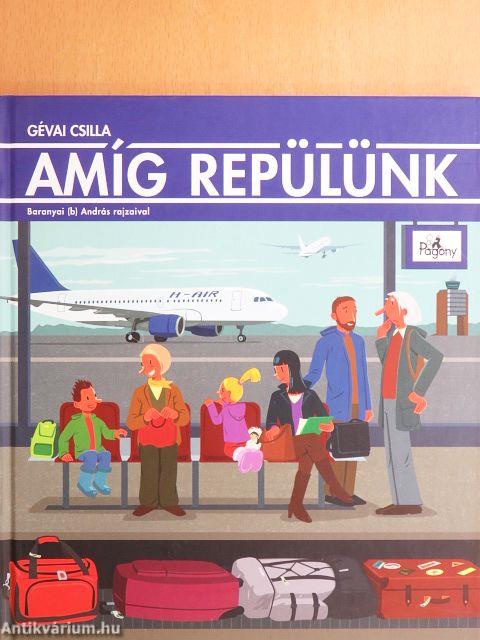 Amíg repülünk