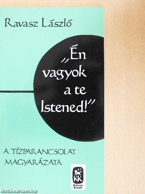 "Én vagyok a te Istened!"