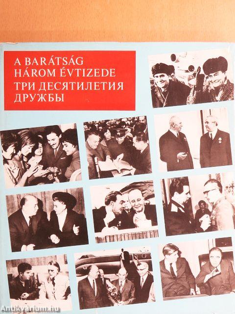 A barátság három évtizede