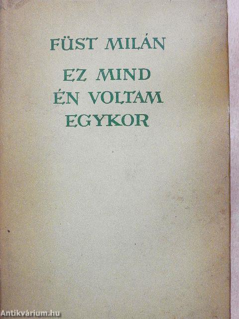 Ez mind én voltam egykor