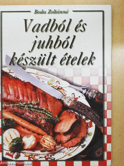 Vadból és juhból készült ételek