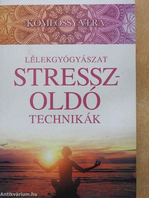 Lélekgyógyászat - Stresszoldó technikák