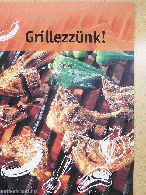 Grillezzünk!