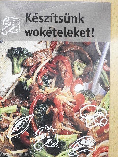 Készítsünk wokételeket!