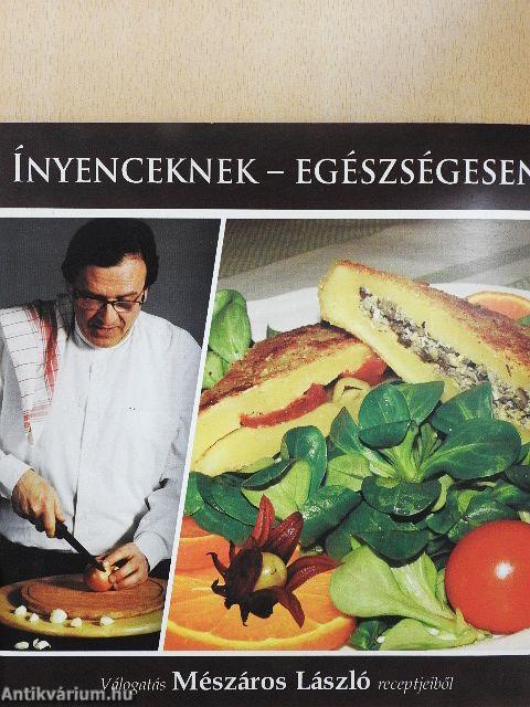 Ínyenceknek - Egészségesen