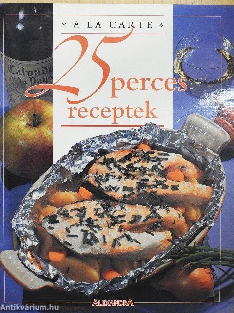 25 perces receptek