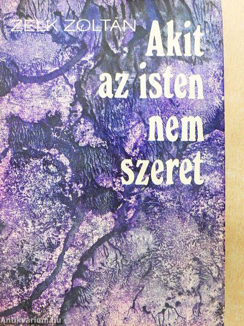 Akit az isten nem szeret