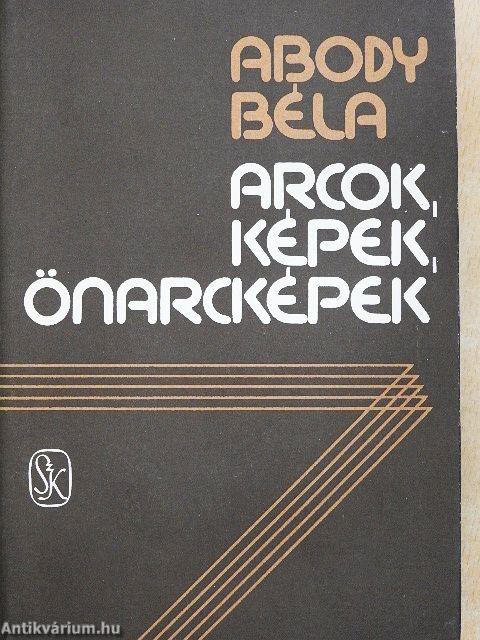 Arcok, képek, önarcképek