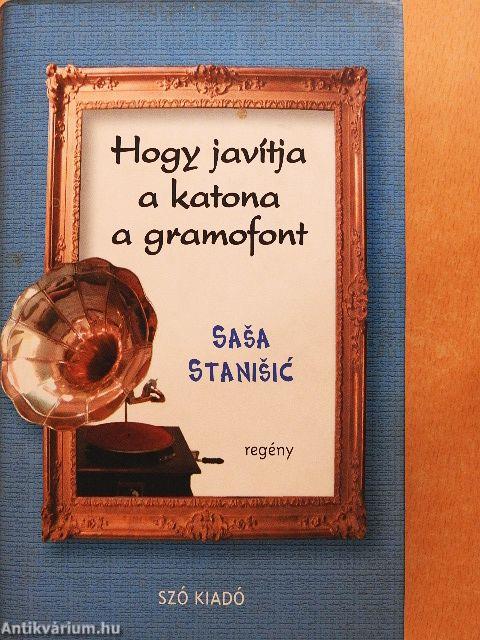 Hogy javítja a katona a gramofont