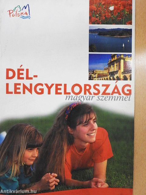 Dél-Lengyelország magyar szemmel