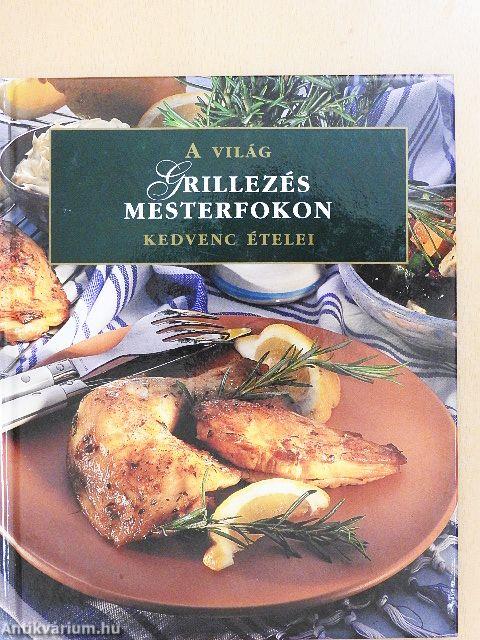 Grillezés mesterfokon