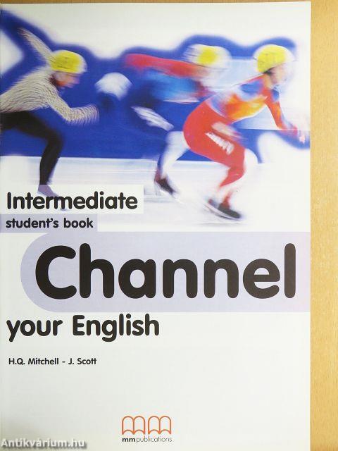 Channel your English - Intermediate - Student's Book