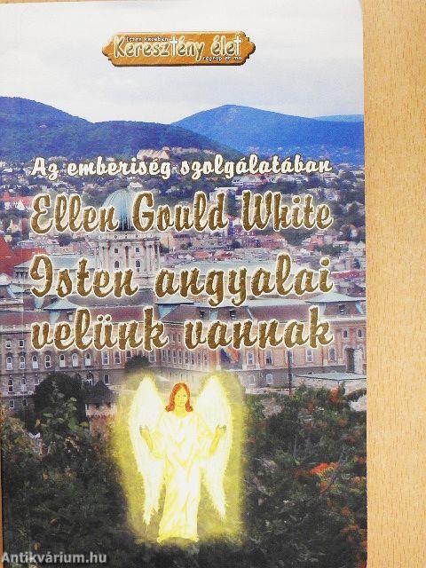 Isten angyalai velünk vannak