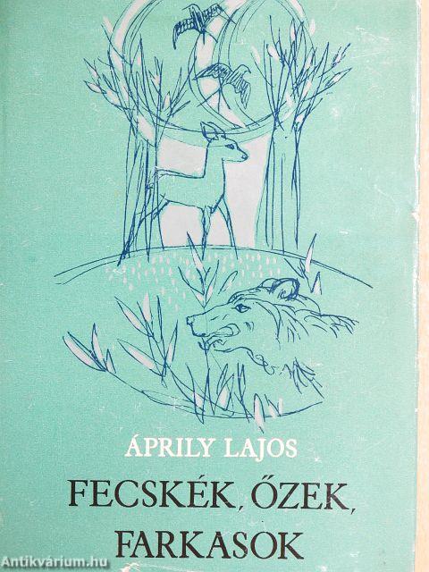 Fecskék, őzek, farkasok