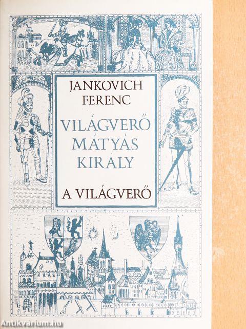 Világverő Mátyás király 1-3.