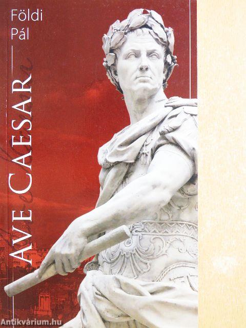 Ave Caesar