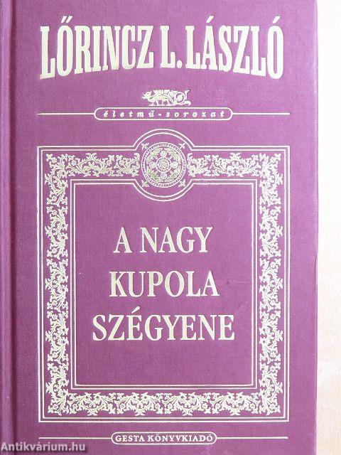 A Nagy Kupola szégyene