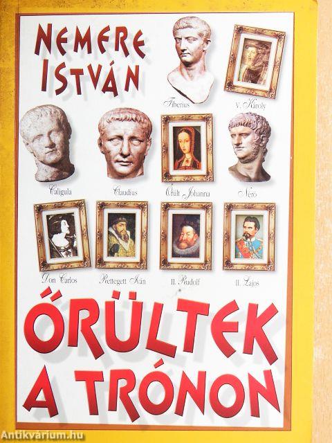 Őrültek a trónon