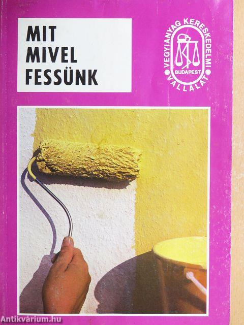 Mit mivel fessünk