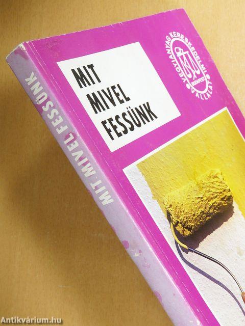 Mit mivel fessünk