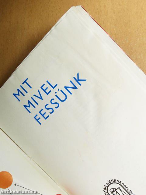 Mit mivel fessünk