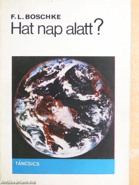 Hat nap alatt?