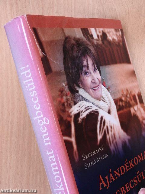 Ajándékomat megbecsüld!