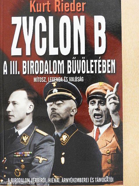 Zyclon B - A III. Birodalom bűvöletében