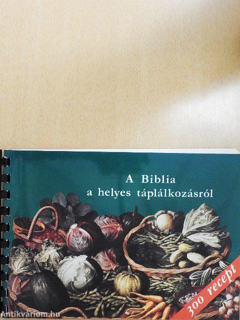 A Biblia a helyes táplálkozásról