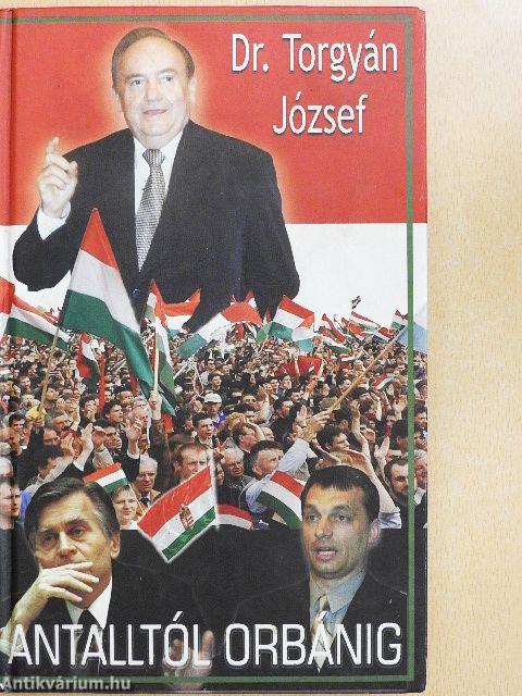 Antalltól Orbánig