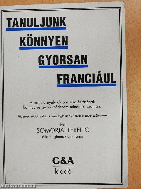 Tanuljunk könnyen, gyorsan franciául