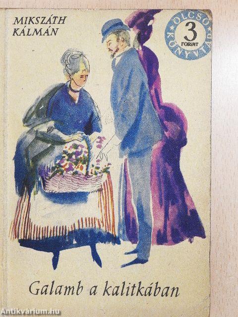 Galamb a kalitkában/A kis prímás/A lohinai fű