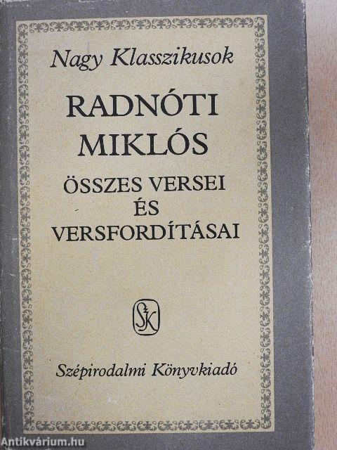 Radnóti Miklós összes versei és versfordításai