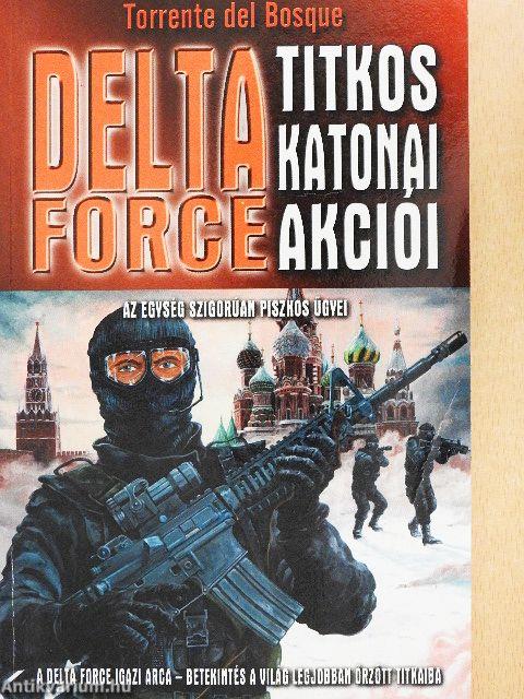 A Delta Force titkos katonai akciói