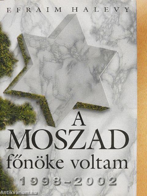 A Moszad főnöke voltam 1998-2002